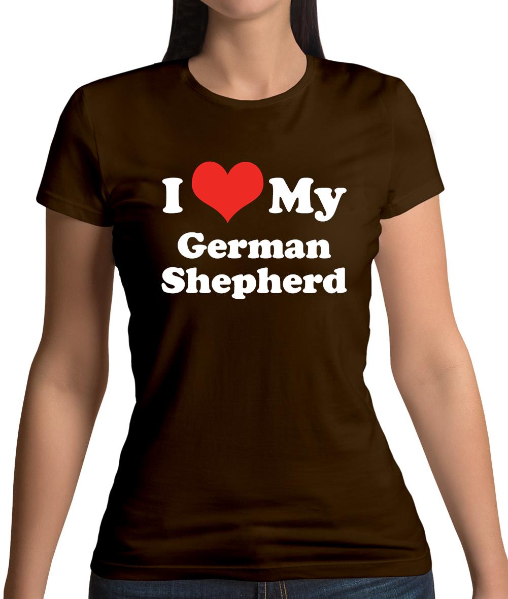 I Love My German Shepherd Womens T-Shirt