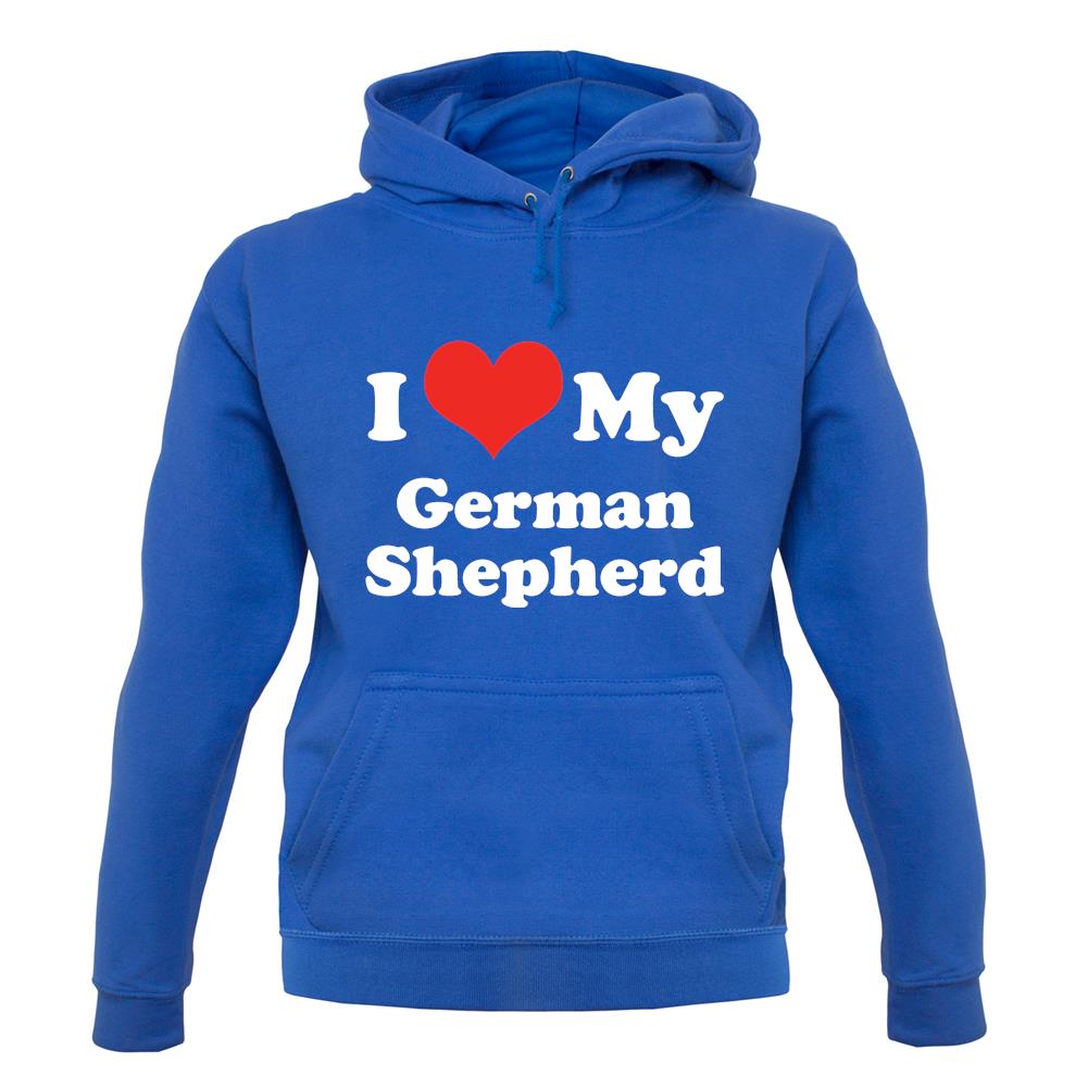 I Love My German Shepherd unisex hoodie