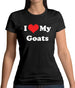 I Love My Goats Womens T-Shirt