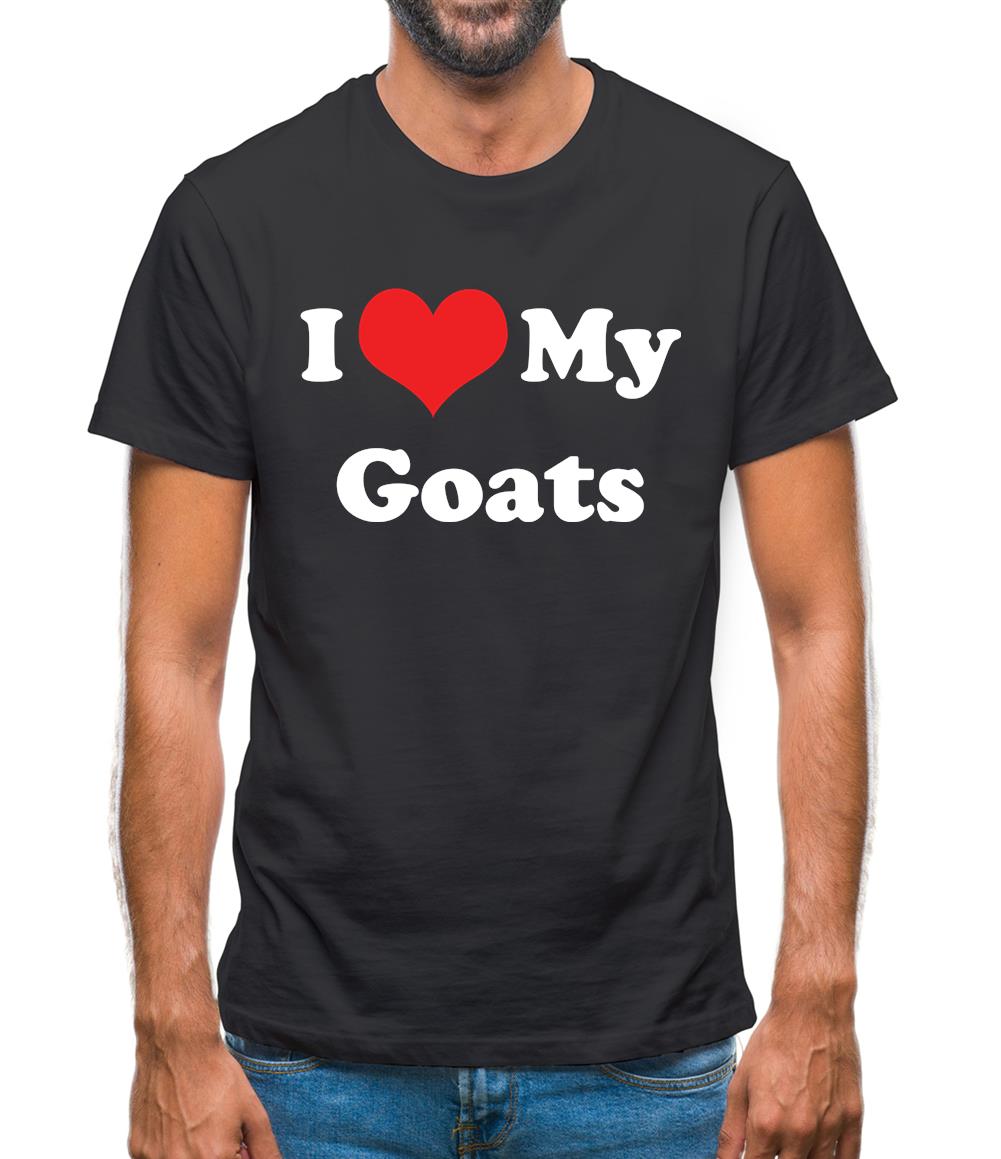 I Love My Goats Mens T-Shirt