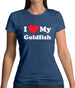 I Love My Goldfish Womens T-Shirt