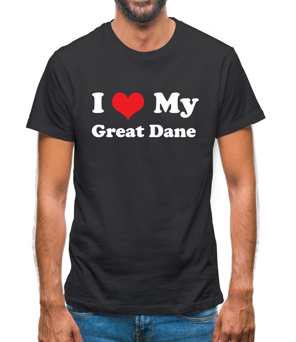 I Love My Great Dane Mens T-Shirt