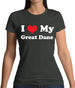 I Love My Great Dane Womens T-Shirt