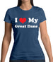 I Love My Great Dane Womens T-Shirt