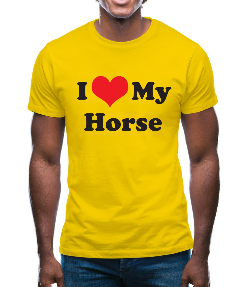 I Love My Horses Mens T-Shirt