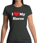 I Love My Horses Womens T-Shirt