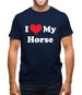 I Love My Horse Mens T-Shirt