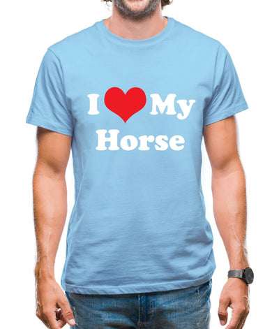 I Love My Horse Mens T-Shirt