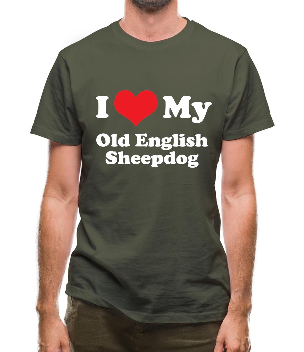 I Love My Old English Sheepdog Mens T-Shirt