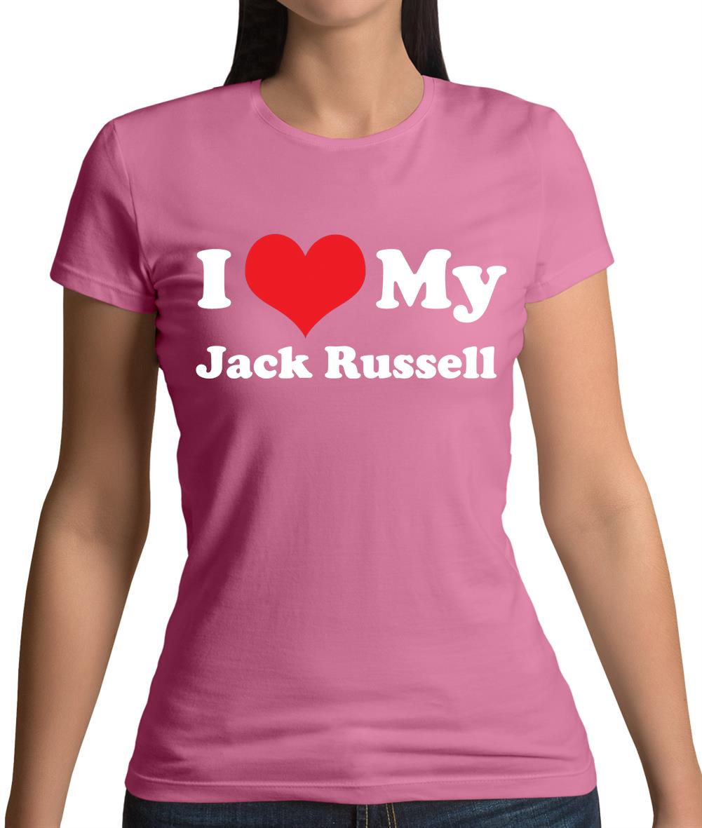I Love My Jack Russell Womens T-Shirt