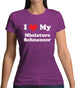 I Love My Miniature Schnauzer Womens T-Shirt