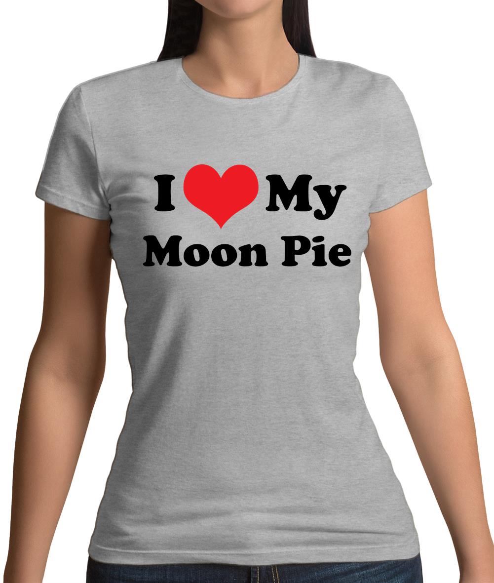 I Love My Moonpie Womens T-Shirt