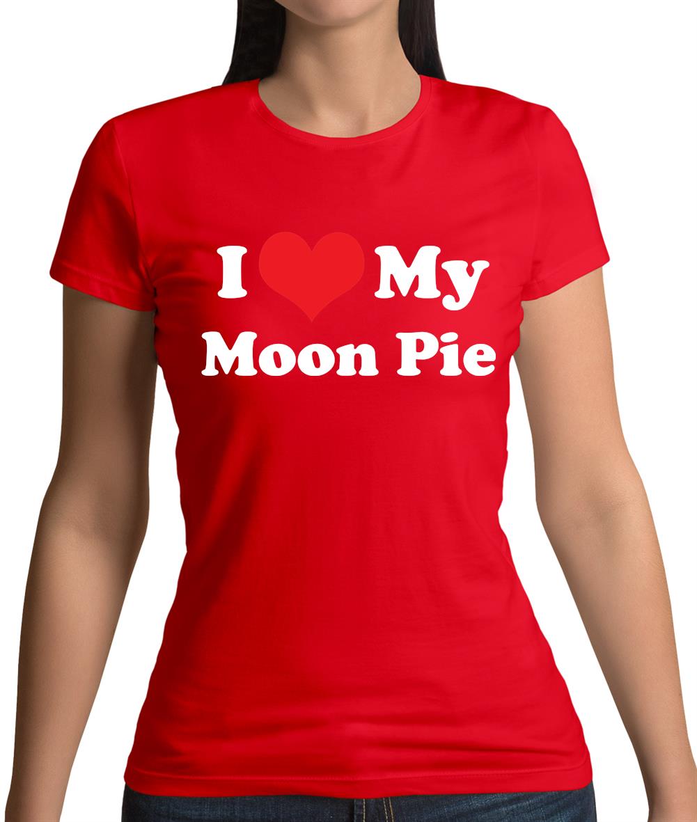 I Love My Moonpie Womens T-Shirt