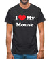 I Love My Mouse Mens T-Shirt