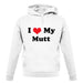 I Love My Mutt unisex hoodie