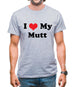 I Love My Mutt Mens T-Shirt