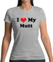 I Love My Mutt Womens T-Shirt