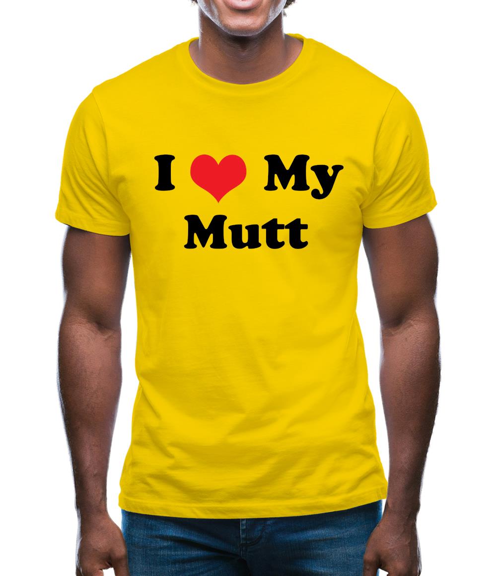 I Love My Mutt Mens T-Shirt