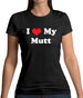 I Love My Mutt Womens T-Shirt