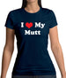 I Love My Mutt Womens T-Shirt