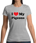 I Love My Pigeons Womens T-Shirt