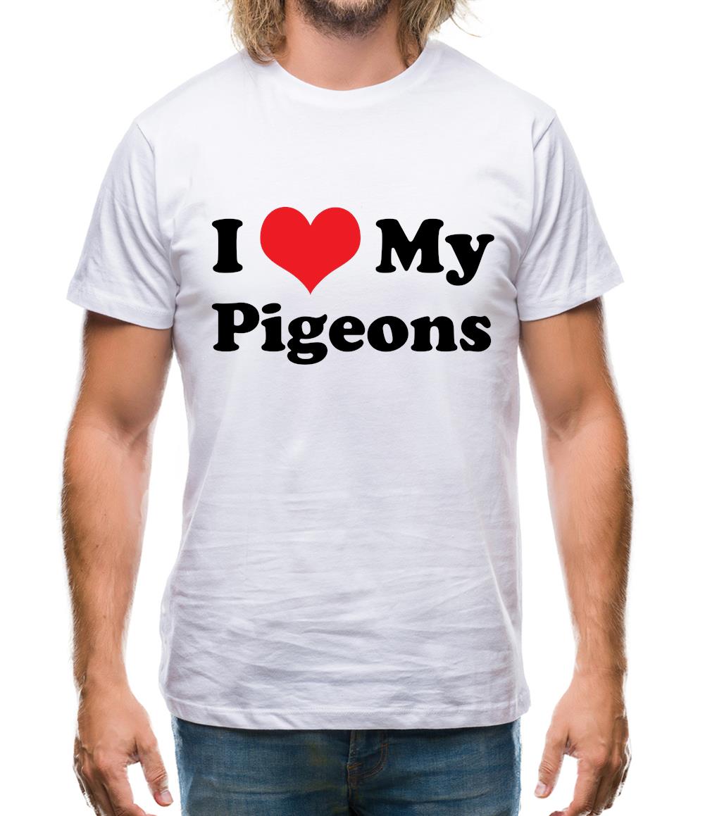I Love My Pigeons Mens T-Shirt