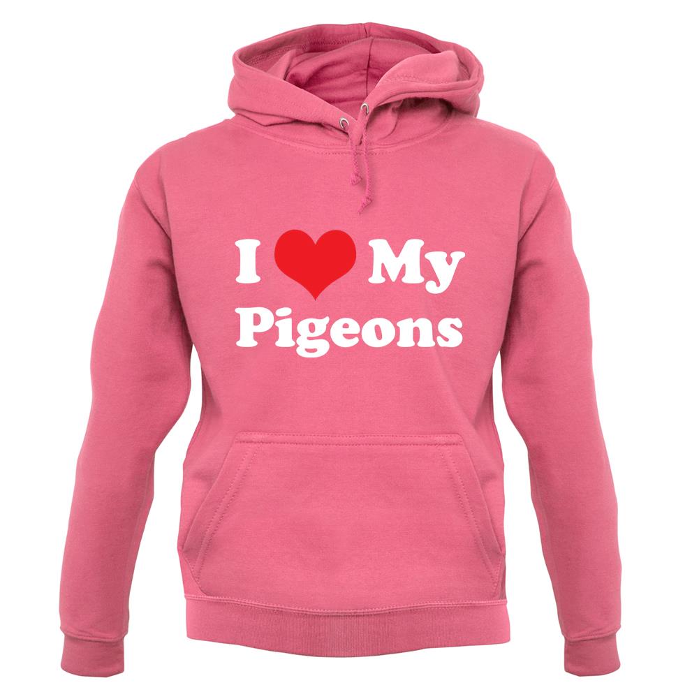 I Love My Pigeons unisex hoodie
