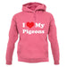 I Love My Pigeons unisex hoodie