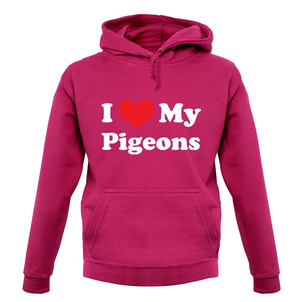 I Love My Pigeons unisex hoodie