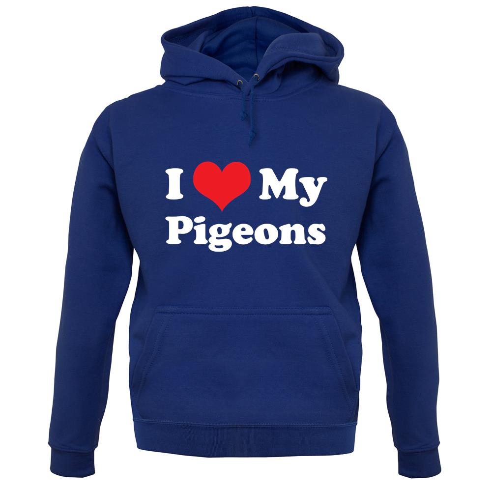 I Love My Pigeons unisex hoodie