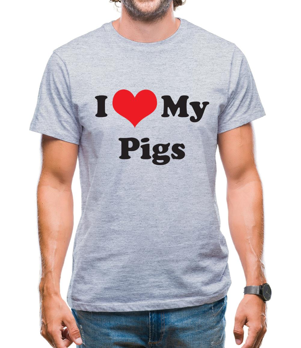 I Love My Pigs Mens T-Shirt