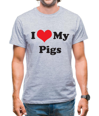 I Love My Pigs Mens T-Shirt