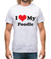 I Love My Poodle Mens T-Shirt