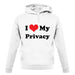 I Love My Privacy unisex hoodie