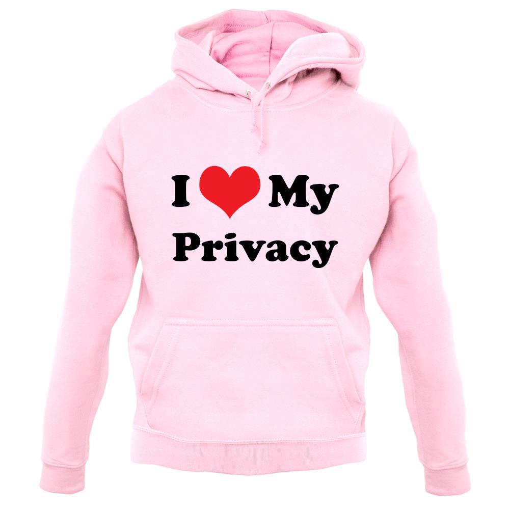 I Love My Privacy unisex hoodie