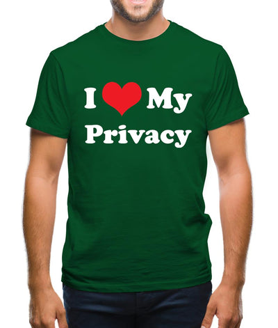 I Love My Privacy Mens T-Shirt