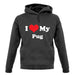 I Love My Pug unisex hoodie