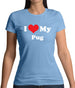 I Love My Pug Womens T-Shirt