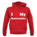 I Love My Rottweiler unisex hoodie