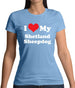 I Love My Shetland Sheepdog Womens T-Shirt
