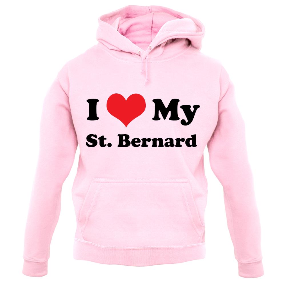 I Love My St Bernard unisex hoodie