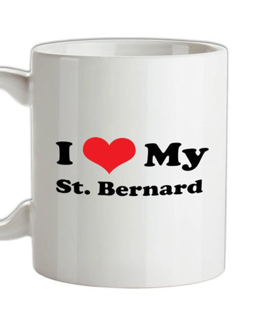 I Love My St Bernard Ceramic Mug