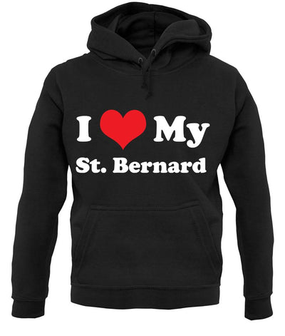 I Love My St Bernard unisex hoodie
