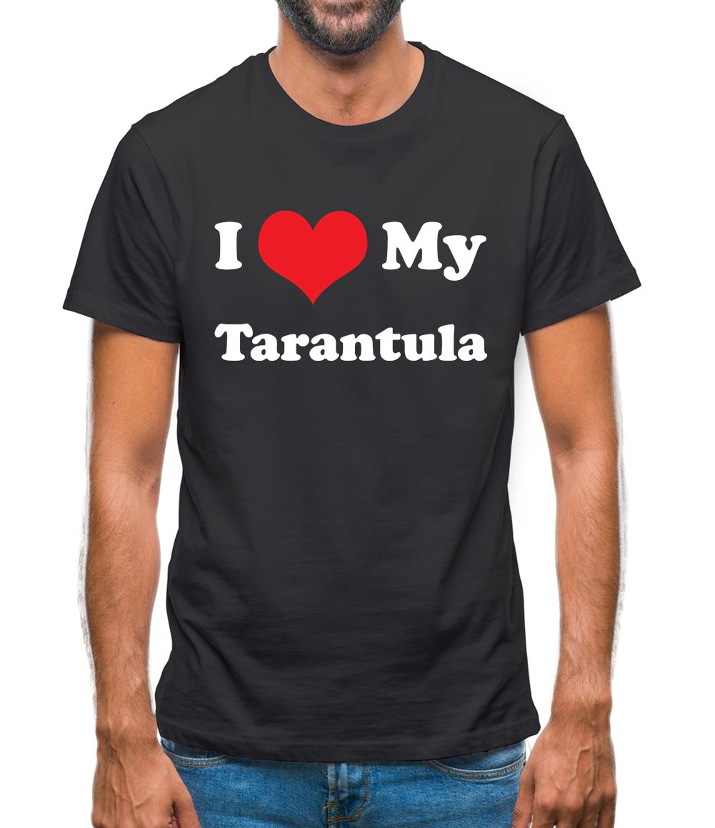 I Love My Tarantula Mens T-Shirt