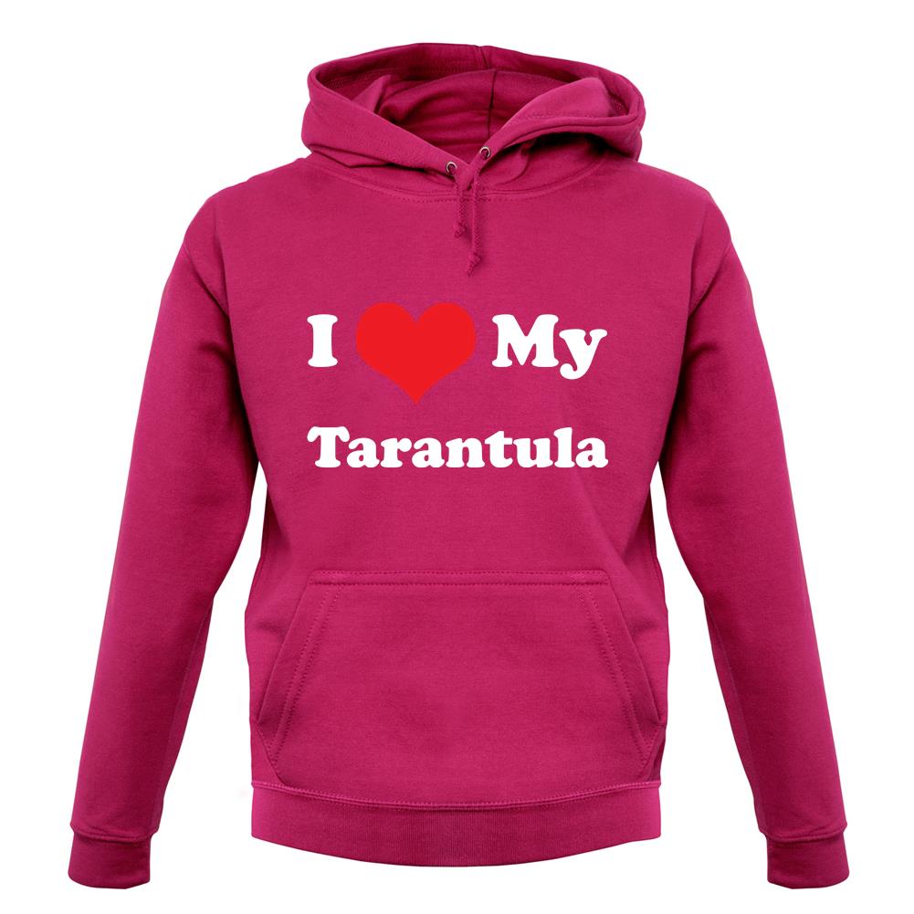 I Love My Tarantula unisex hoodie
