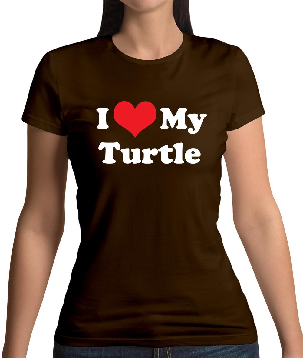 I Love My Turtle Womens T-Shirt