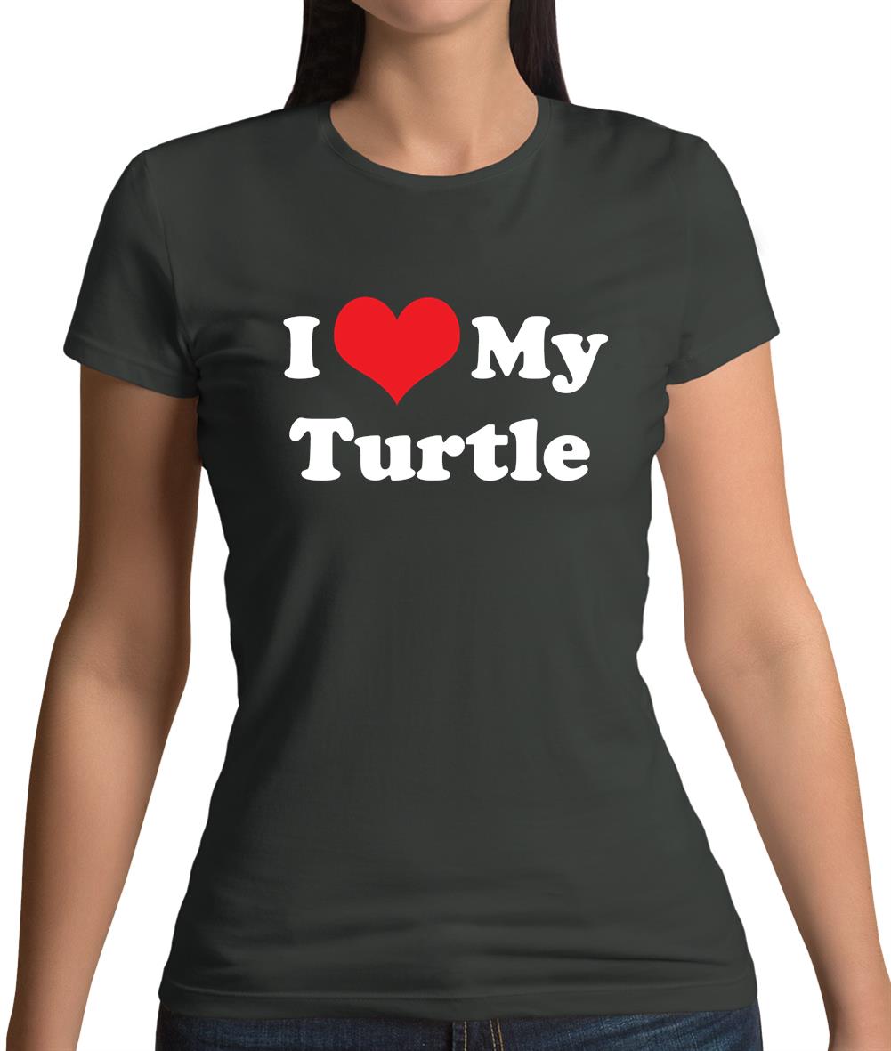 I Love My Turtle Womens T-Shirt