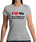 I Love My West Highland White Terrier Womens T-Shirt