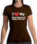 I Love My West Highland White Terrier Womens T-Shirt