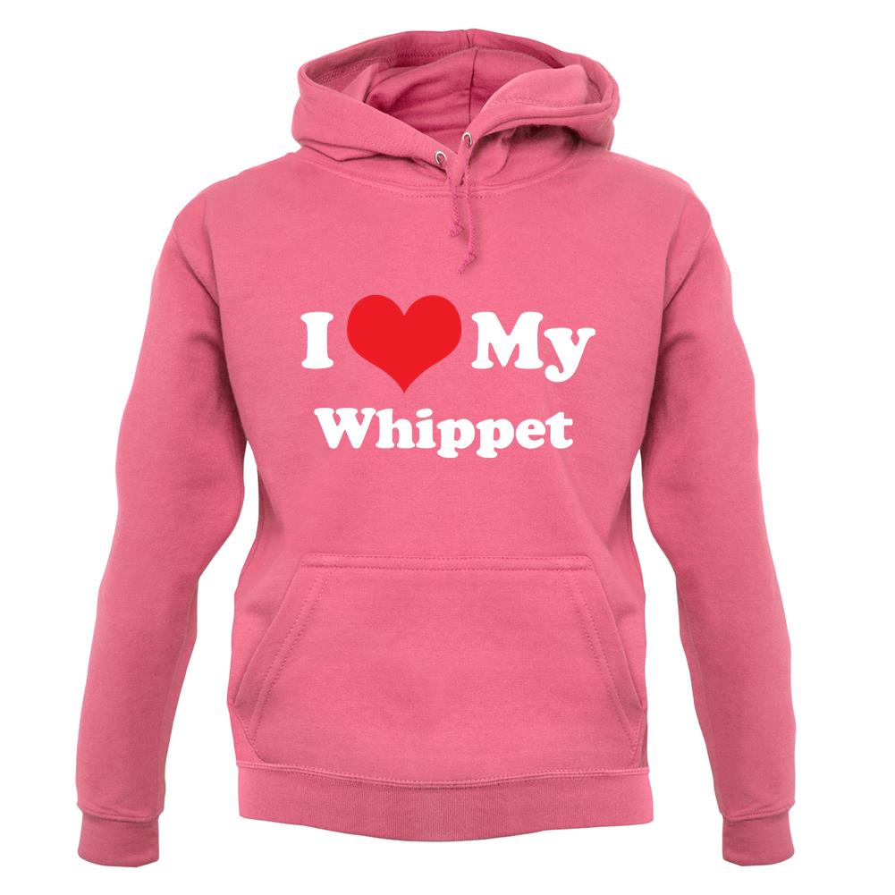 I Love My Whippet unisex hoodie